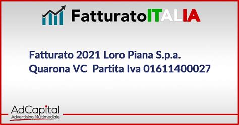 Fatturato Loro Piana S.p.a. Quarona VC Partita Iva .